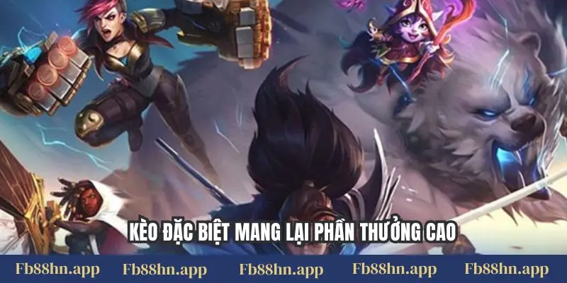 Cược Liên Minh Fb88 - Đấu Trường E-Sports, Thắng Lớn 6 Kèo đặc biệt mang lại phần thưởng cao