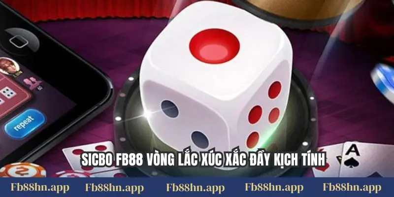 Tài Xỉu Sicbo Fb88: Hướng Dẫn Cách Lắc Xí Ngầu & Mẹo Soi Cầu Bệt Bất Bại 4 Sicbo FB88 vòng lắc xúc xắc đầy kịch tính